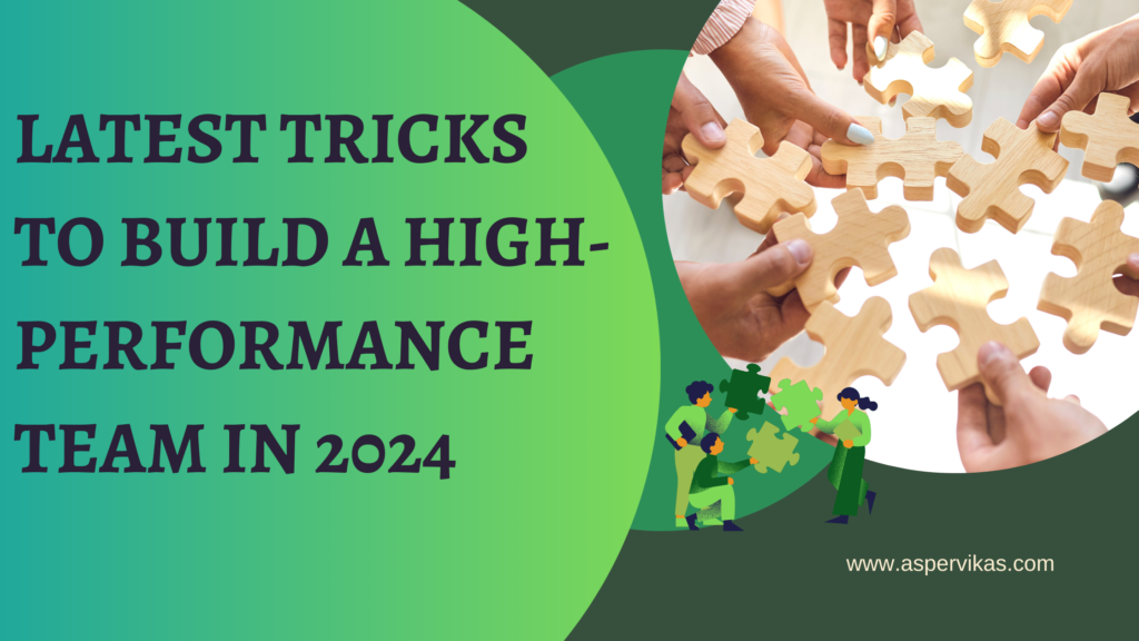 Latest Tricks To Build A High Performance Sales Team In 2024   Building High Performance Team In 2023 2 1024x576 