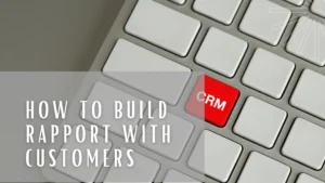 how to build rapport with customers