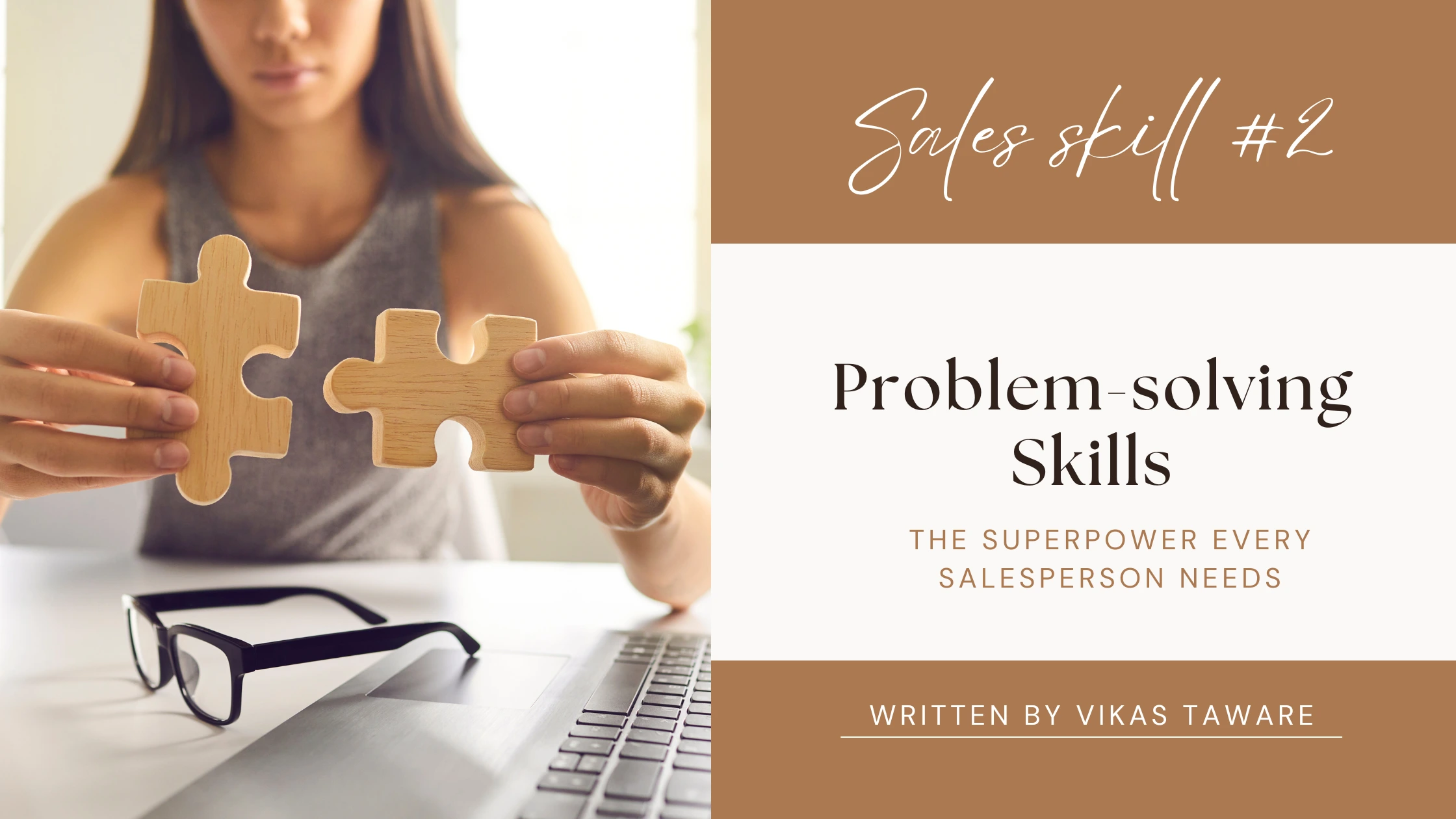 Problem-Solving Skills: The Superpower Every Salesperson Needs