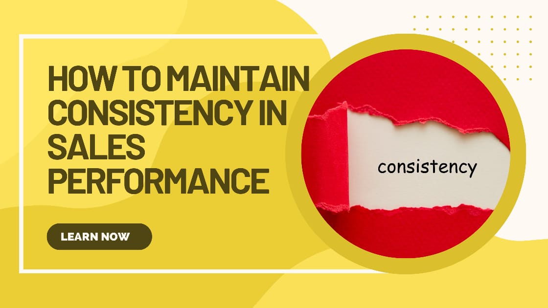 How to maintain consistency in sales