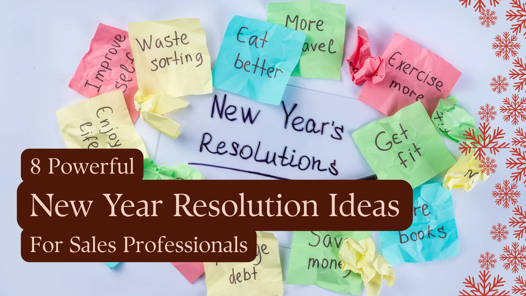 8 Powerful New Year Resolution Ideas for Sales Professionals – What Will You Do Differently This Year