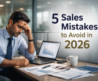 5 Sales Mistakes to Avoid in 2026